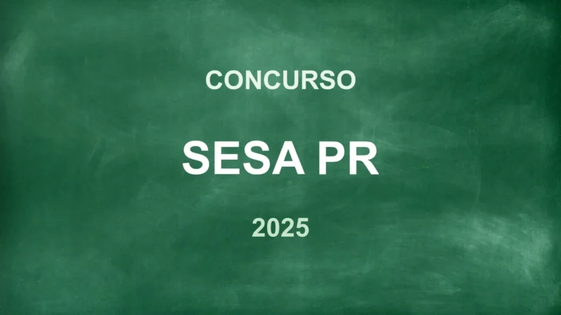 Concurso SEAP SESA PR: 641 Vagas e Salários de até R$ 7.616! 6 featured 4
