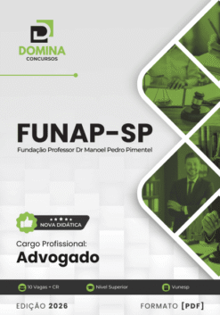 Concurso FUNAP SP 2026: Edital Publicado! 10 Vagas e Salários de Até R$3.065! 4 Apostila Advogado FUNAP SP 2026