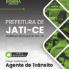 Apostila Agente de Trânsito Jati CE 2026