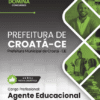 Apostila Agente Educacional Croatá CE 2026