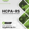 Apostila Analista de TI Cibersegurança HCPA RS 2026
