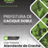 Apostila Atendente de Creche Cacique Doble RS 2026 3 Apostila Atendente de Creche Cacique Doble RS 2026
