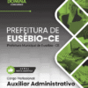 Apostila Auxiliar Administrativo Eusébio CE 2026 2 Apostila Auxiliar Administrativo Eusébio CE 2026