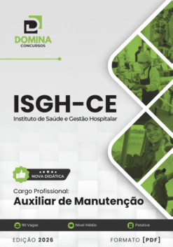Apostila Enfermeiro ISGH CE 2025 10 Apostila Auxiliar de Manutenção ISGH CE 2026