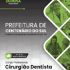 Apostila Cirurgião Dentista Centenário do Sul PR 2026