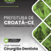 Apostila Cirurgião Dentista Croatá CE 2026 2 Apostila Cirurgião Dentista Croatá CE 2026