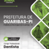 Apostila Dentista Guaribas PI 2026