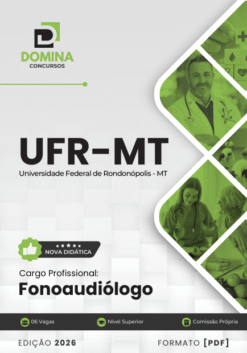 Concurso UFR MT: Edital Publicado! 6 Vagas Nível Superior + R$6.142 8 Apostila Fonoaudiólogo UFR MT 2026