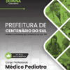 Apostila Médico Pediatra Centenário do Sul PR 2026