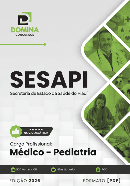 Apostila Médico Pediatra SESAPI 2026 1 Apostila Médico Pediatra SESAPI 2026
