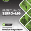 Apostila Médico Regulador Serro MG 2026