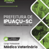 Apostila Médico Veterinário Ipuaçu SC 2026