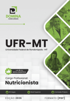 Concurso UFR MT: Edital Publicado! 6 Vagas Nível Superior + R$6.142 6 Apostila Nutricionista UFR MT 2026