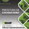 Apostila Oficial Administrativo Cacique Doble RS 2026