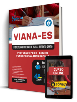 Apostila Prefeitura de Viana-ES 2026 - Professor de Educação Básica II - Ensino Fundamental Anos Iniciais (PEB II)