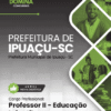 Apostila Professor de Educação Infantil Ipuaçu SC 2026
