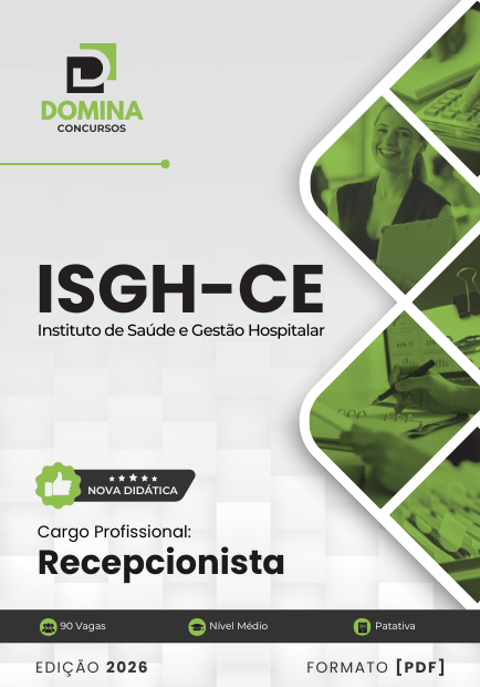 Apostila Recepcionista ISGH CE 2026 1 Apostila Recepcionista ISGH CE 2026