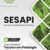 Apostila Técnico em Patologia Clínica SESAPI 2026 2 Apostila Técnico em Patologia Clínica SESAPI 2026