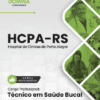 Apostila Técnico em Saúde Bucal HCPA RS 2026