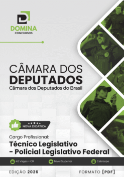 Câmara Deputados: Policial Legislativo Federal! Salário R$23 Mil! 2 Apostila Técnico Legislativo Policial Legislativo Federal Câmara dos Deputados 2026