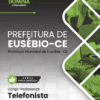 Apostila Telefonista Eusébio CE 2026 2 Apostila Telefonista Eusébio CE 2026