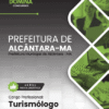 Apostila Turismólogo Alcântara MA 2026
