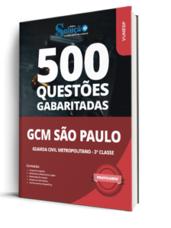 Caderno de Questões GCM-São Paulo - Guarda Civil Metropolitano - 3ª Classe - 500 Questões Gabaritadas