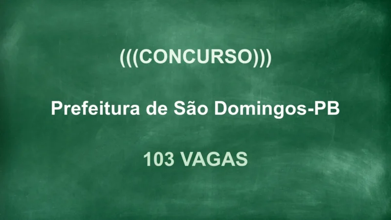 Concurso Prefeitura de São Domingos PB: 110 Vagas! Salários até R$4,4mil 3 featured 102