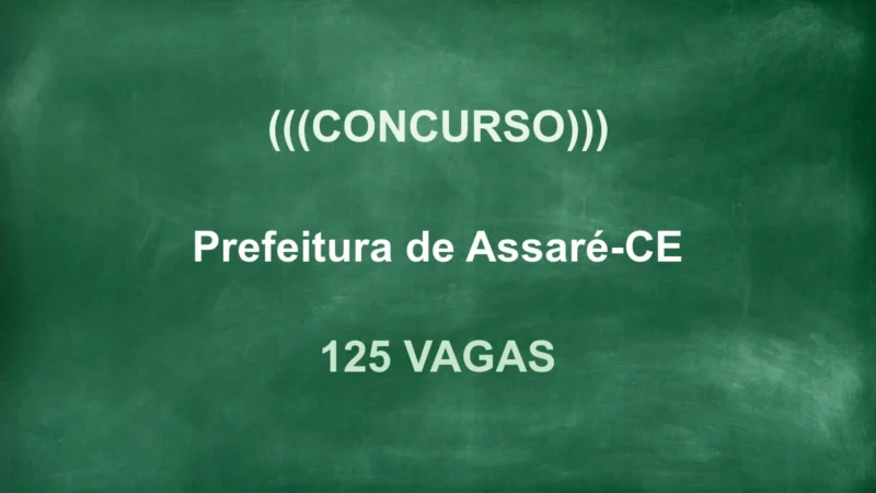 Concurso Assaré CE: Edital! 125 Vagas e Salários até R$ 14 Mil! 1 featured 103