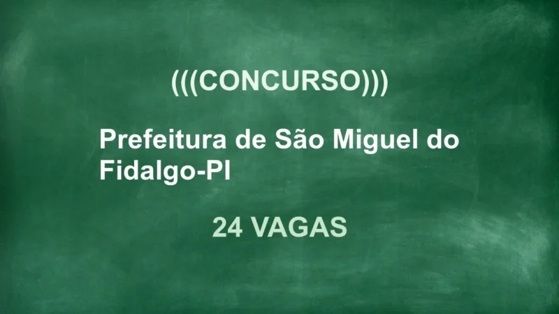 Concurso São Miguel do Fidalgo: 24 Vagas, Salários até R$7 mil! 1 featured 115