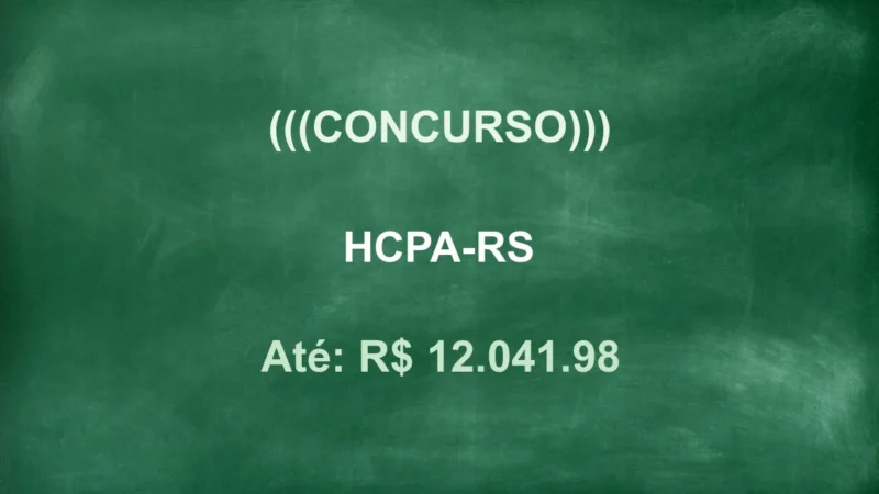 Processo Seletivo HCPA 2026: Salários Incríveis de até R$12 Mil! 1 featured 121