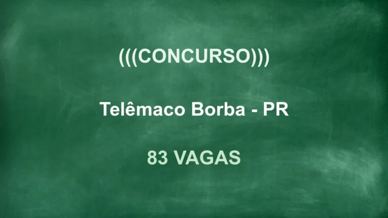 Concurso Telêmaco Borba: 83 Vagas! Salários até R$5,6 Mil! 1 featured 23