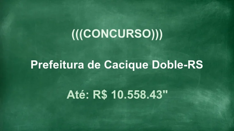 Prefeitura de Cacique Doble: Salários até R$ 10.558! Edital! 6 featured 37