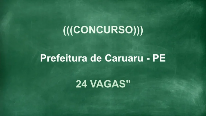 Concurso Caruaru: Edital com 24 vagas e salários de até R$3 mil! 4 featured 39
