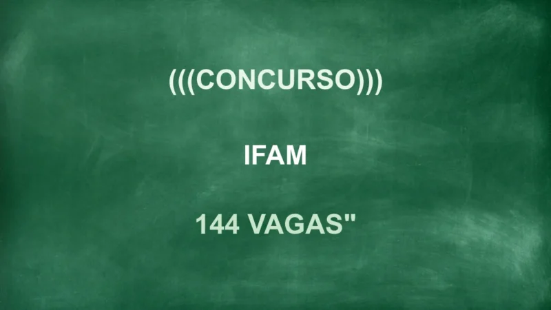 IFAM: Concurso Retificado com 114 Vagas! Salários até R$13 Mil 5 featured 47