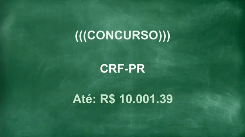 Concurso CRF-PR: Edital com Salários de Até R$ 10 Mil! Inscrições! 7 featured 55