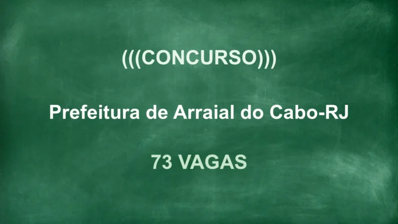Concurso Arraial do Cabo RJ: 73 Vagas e Salários de até R$ 9 Mil! 1 featured 68