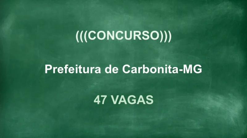 Concurso Prefeitura de Carbonita MG: Edital Publicado! 47 Vagas e até R$10 mil! 7 featured 83