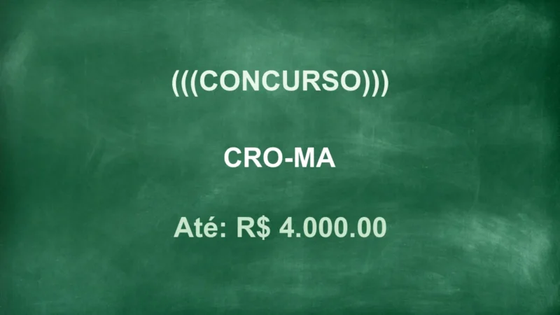 Concurso CRO MA 2026: Edital Publicado! Nível Médio e Superior Confira! 7 featured 98