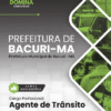 Apostila Agente de Trânsito Bacuri MA 2026