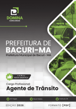 Apostila Agente de Trânsito Bacuri MA 2026