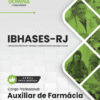 Apostila Auxiliar de Farmácia IBHASES RJ 2026