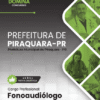Apostila Fonoaudiólogo Piraquara PR 2026