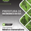 Apostila Médico Generalista Rio Branco do Sul PR 2026