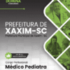 Apostila Médico Pediatra Xaxim SC 2026