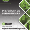 Apostila Operador de Máquinas Pinto Bandeira RS 2026
