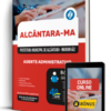 Apostila Prefeitura de Alcântara-MA 2026 - Agente Administrativo