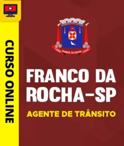 Curso Preparatório: Prefeitura de Franco da Rocha - SP - Agente de Trânsito | Completo 2026