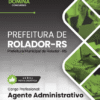 Apostila Agente Administrativo Rolador RS 2026
