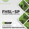Apostila Assistente Administrativo Hospital Santa Lydia FHSL SP 2026